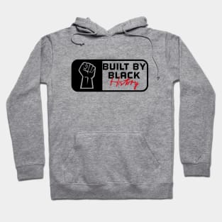 BUILT BY BLACK HISTORY Hoodie